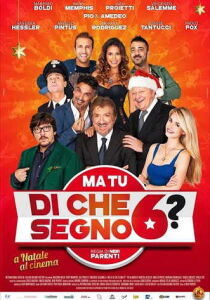 Ma Tu Che Segno 6? streaming