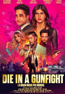 Die in a Gunfight - Un Buon Modo per Morire streaming