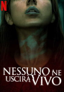 Nessuno ne uscirà vivo streaming