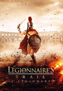 Legionnaire’s Trail – Il legionario streaming