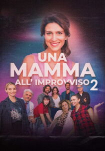 Una mamma all’improvviso 2 streaming