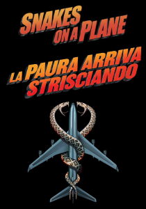 Snakes on a Plane - La paura arriva strisciando streaming