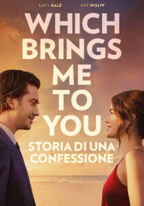 Which Brings Me To You - Storia di una confessione streaming