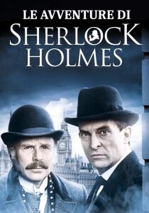 Le avventure di Sherlock Holmes streaming