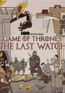 Game of Thrones: The Last Watch streaming