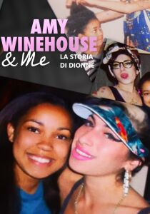 Amy Winehouse & Me - La storia di Dionne streaming