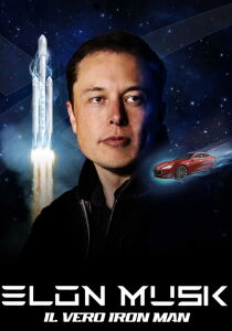 Elon Musk - Il vero Iron Man streaming