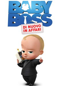 Baby Boss - Di nuovo in affari streaming