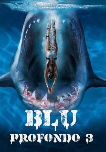 Blu profondo 3 streaming