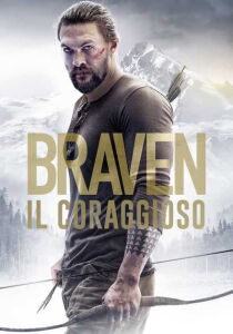 Braven - Il coraggioso streaming