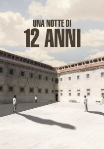 Una notte di 12 anni streaming