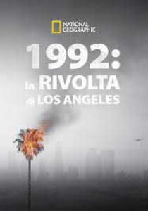 1992 - La rivolta di Los Angeles streaming