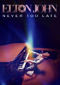 Elton John - Never Too Late [Sub-ITA] streaming