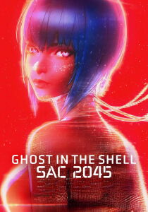 Ghost in the Shell: SAC_2045 – Guerra sostenibile streaming