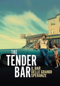 Il bar delle grandi speranze - The Tender Bar streaming