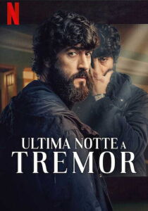 Ultima notte a Tremor streaming