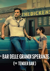 Il bar delle grandi speranze (The Tender Bar) streaming