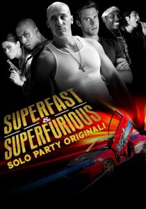 SuperFast & SuperFurious - Solo Party Originali streaming