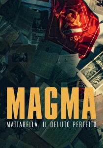 Magma - Mattarella, il delitto perfetto streaming