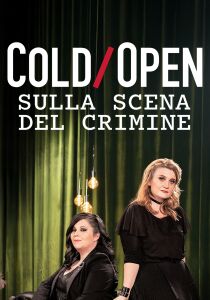 Cold/Open - Sulla scena del crimine streaming