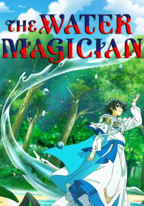 The Water Magician [Sub-ITA] streaming