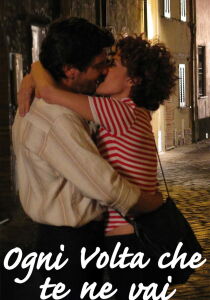 Ogni volta che te ne vai streaming